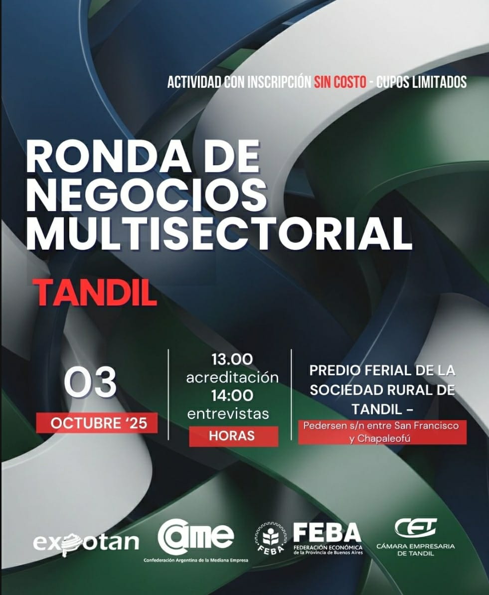 Chaves: Comercio, emprendedores y empresas tienen una cita: Ronda de Negocios Tandil 2025