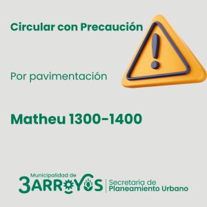Circular con precaución por Matheu al 1300 y 1400