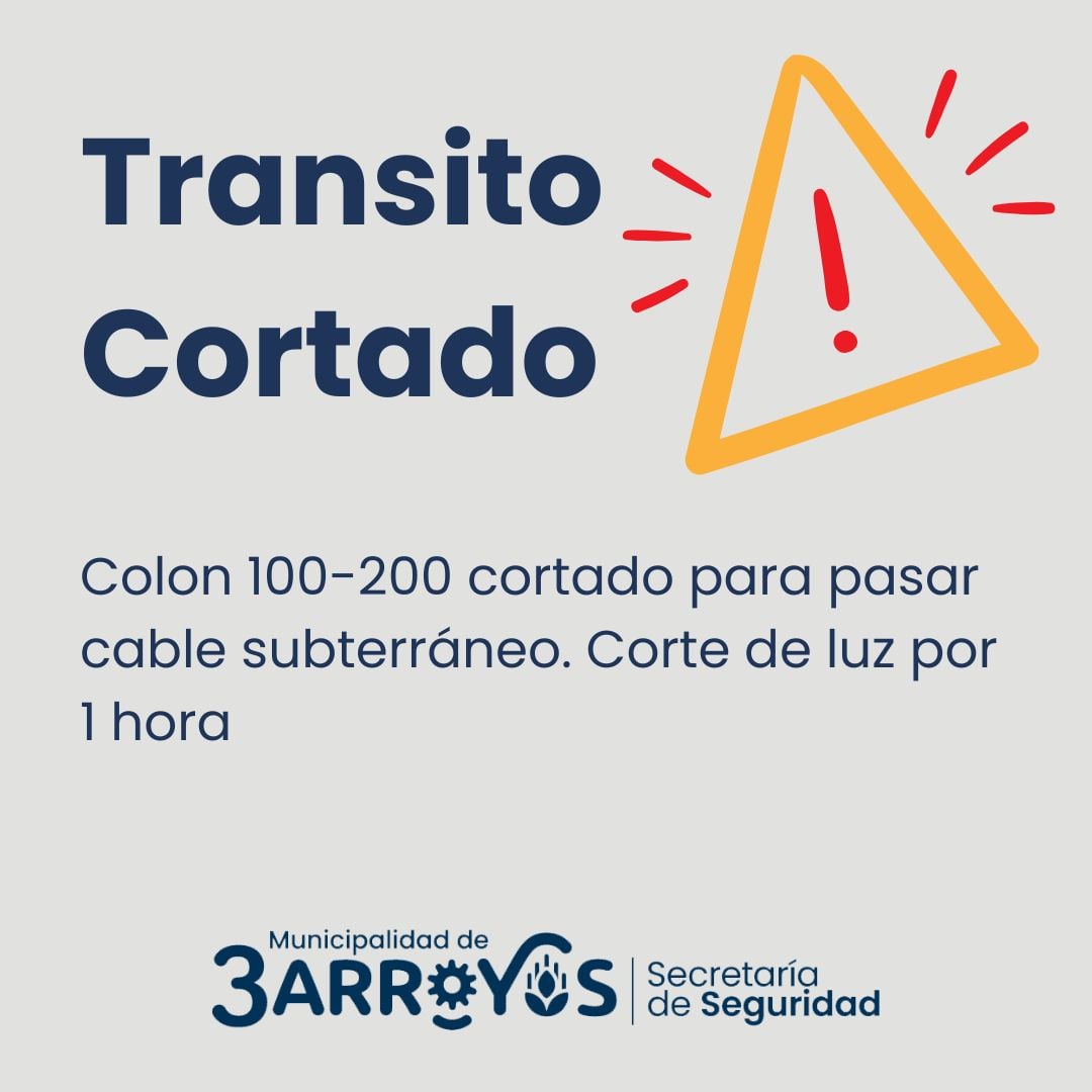 Transito cortado en Colón 100 al 200 y circular con precaución en Ameghino 1000 al 1600