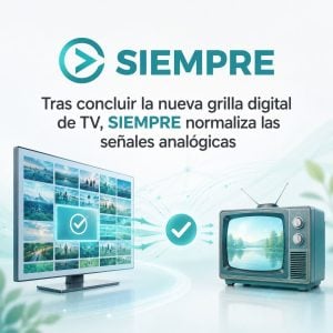 Tras concluir la nueva grilla digital de TV, SIEMPRE normaliza las señales analógicas
