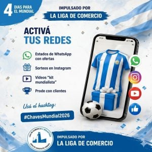 “El Mundial se juega en Chaves”: acciones para potenciar el comercio local
