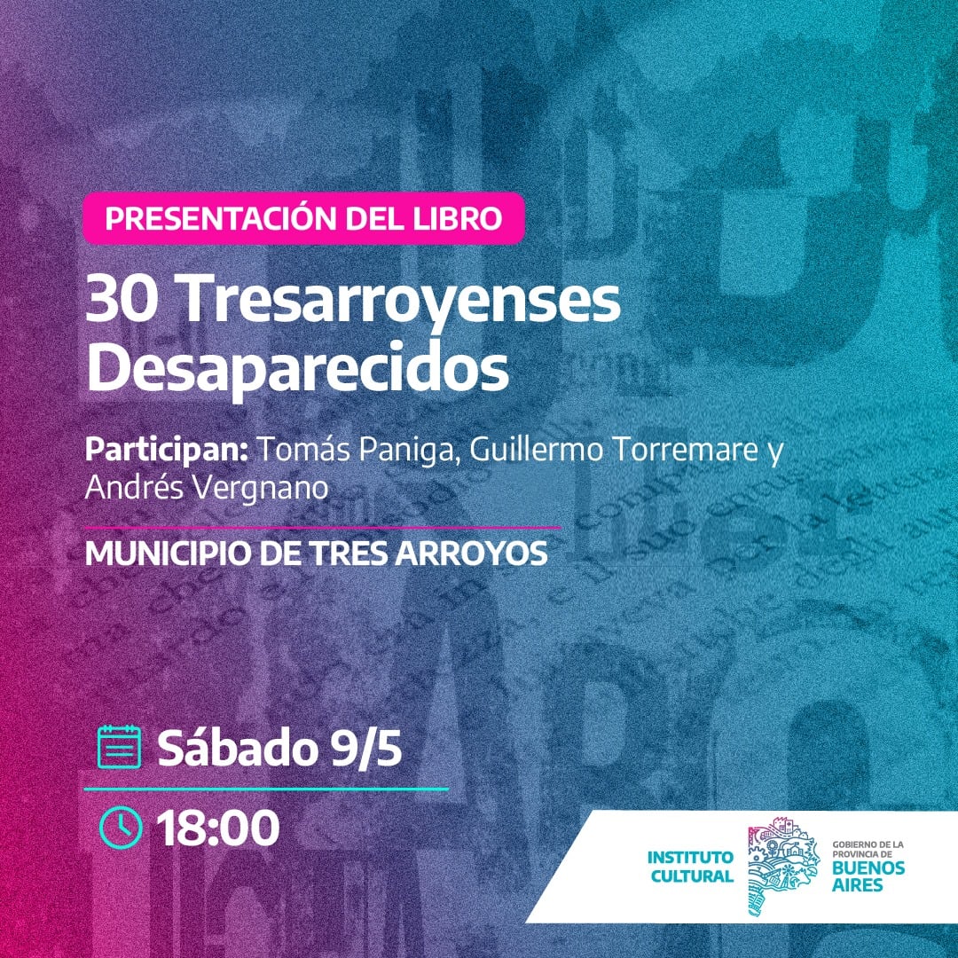 Feria del Libro: Presentan “30 Tresarroyenses Desaparecidos”